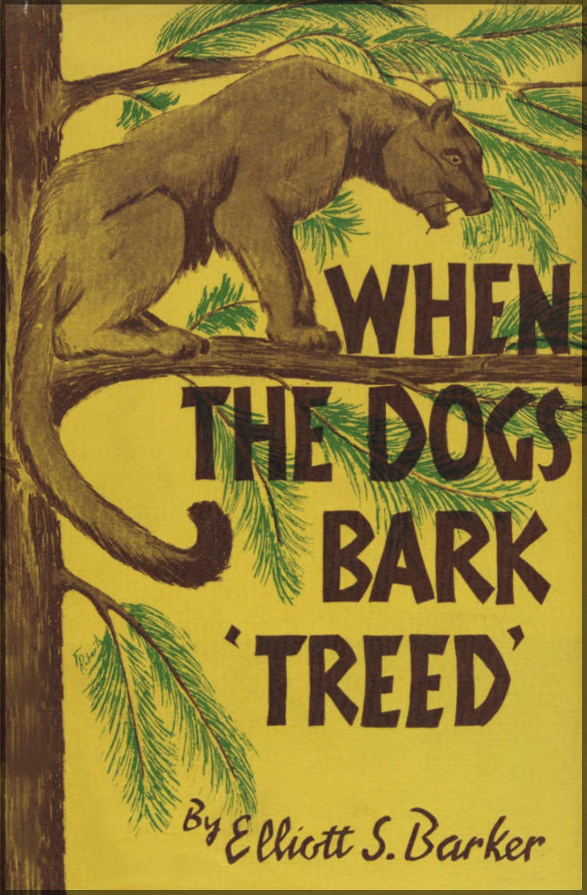 When the Dogs Bark "Treed": A Year on the Trail of the Long-tails (Kindle Edition)