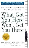 What Got You Here...