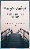 How You Feeling?: A Long-Hauler's Journey