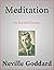 Meditation by Neville Goddard Meditation by Neville Goddard