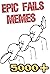 Epic Fails Memes by Nigel Fowler