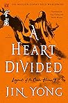 A Heart Divided by Jin Yong A Heart Divided by Jin Yong