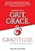 Leading with Grit, Grace, a...