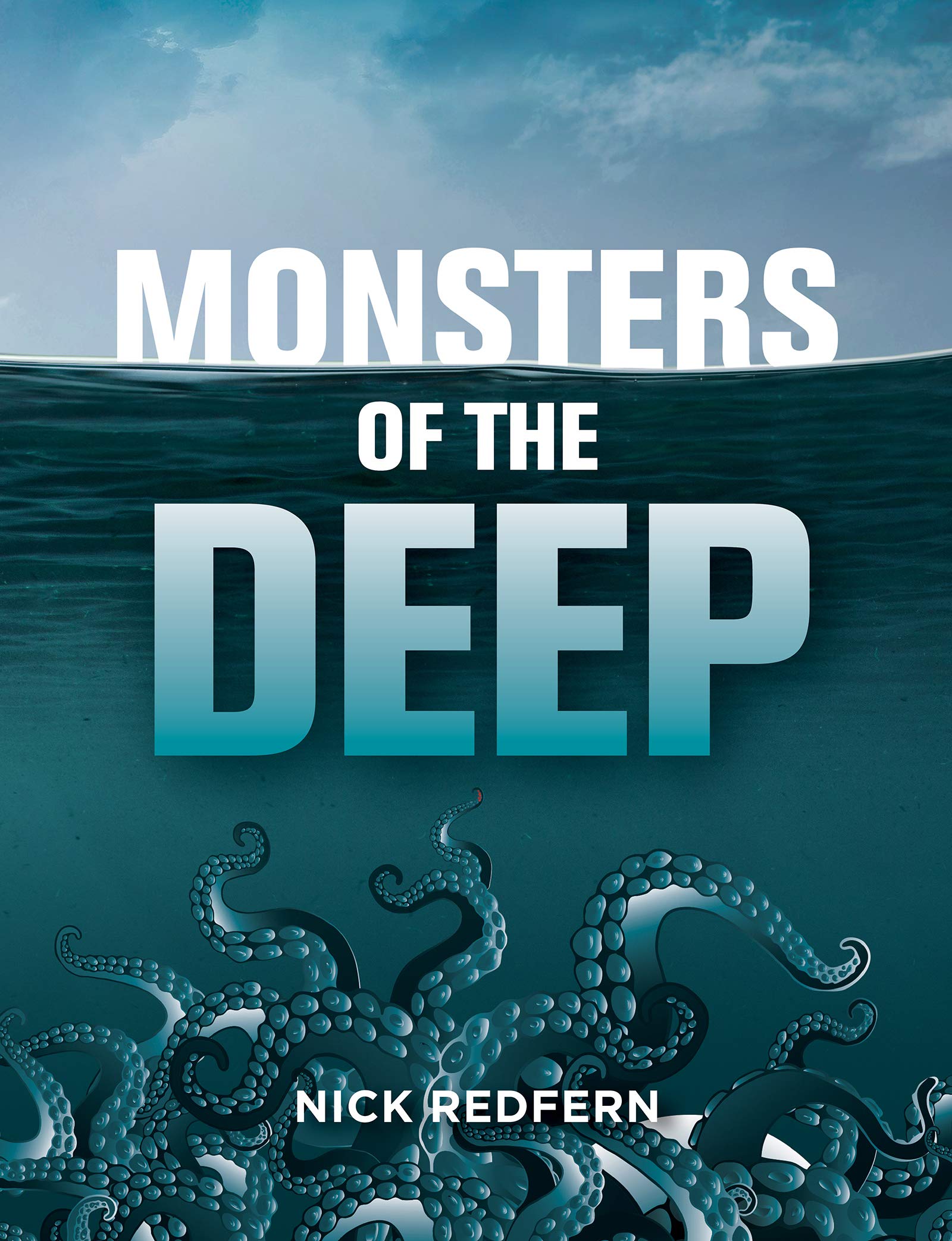 Monsters of the Deep (The Real Unexplained! Collection)