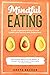 Mindful Eating: 10 life-cha...