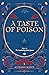 A Taste of Poison
