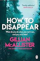 How to Disappear by Gillian McAllister