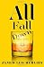 All Fall Down: A Novel