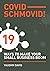 Covid Schmovid: 19 ways to ...