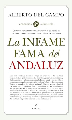 La infame fama del andaluz (Andalucía) (Spanish Edition)