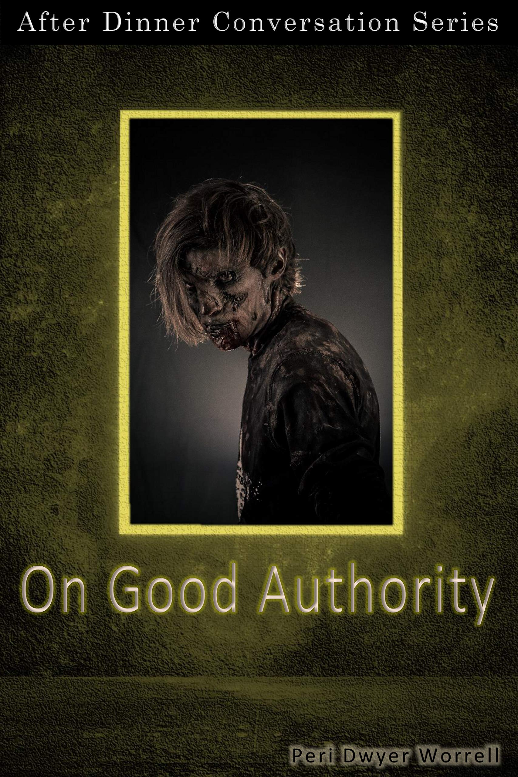 On Good Authority: After Dinner Conversation Short Story Series (Kindle Edition)