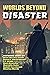 Worlds Beyond Disaster