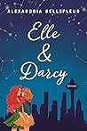 Elle & Darcy by Alexandria Bellefleur