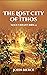 The Lost City of Ithos (Mag...