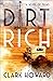 Dirt Rich by Clark Howard Dirt Rich by Clark Howard