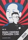 Byłem ostatnim cesarzem Chin II