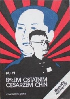 Byłem ostatnim cesarzem Chin II