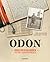 Odon: oorlogsdagboek van een IJzerfrontsoldaat