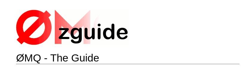 ØMQ - The Guide