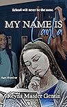 My Name Is Layla by Reyna Marder Gentin