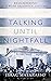 Talking Until Nightfall: Re...
