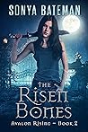 The Risen Bones (Avalon Rising Book 2) The Risen Bones (Avalon Rising Book 2)