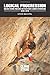 Logical Progression, Second Edition: Building Training Programs for Year-Round Climbing Performance