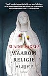 Waarom religie blijft (Dutch Edition)