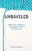 Unraveled by Daveda Schmidlin