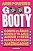 Good Booty : Corps et Âmes,...