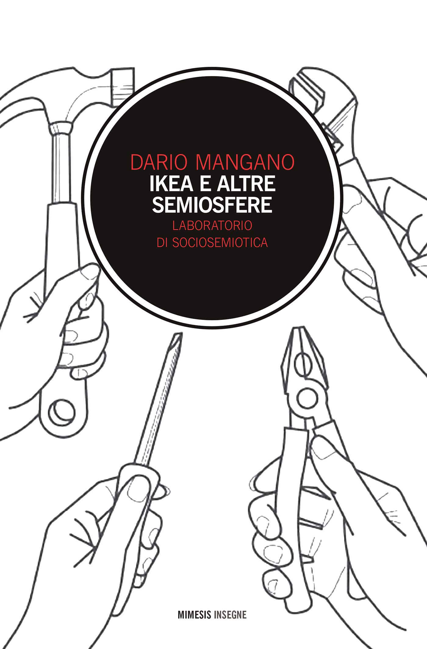 Ikea e altre semiosfere: Laboratorio di sociosemiotica (Italian Edition)