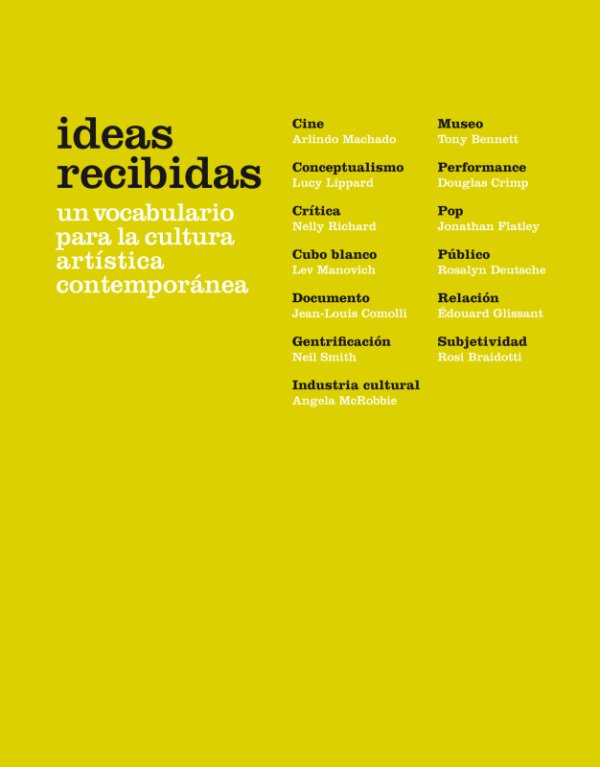 Ideas Recibidas. Un Vocabulario para la Cultura Artística Contemporánea