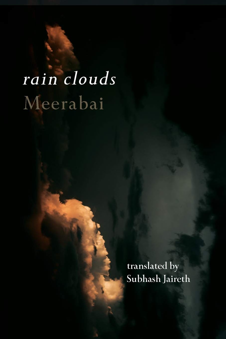 Rain Clouds: Love songs of Meerabai (Paperback)