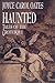 Haunted by Joyce Carol Oates