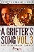 A Grifter's Song Vol. 3