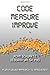 Code - Measure - Improve: A...