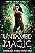 Untamed Magic (Magic Blessed Academy, #1-3) by Eva Ashwood