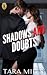 Shadows and Doubts