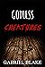 Godless Creatures by Gabriel   Blake