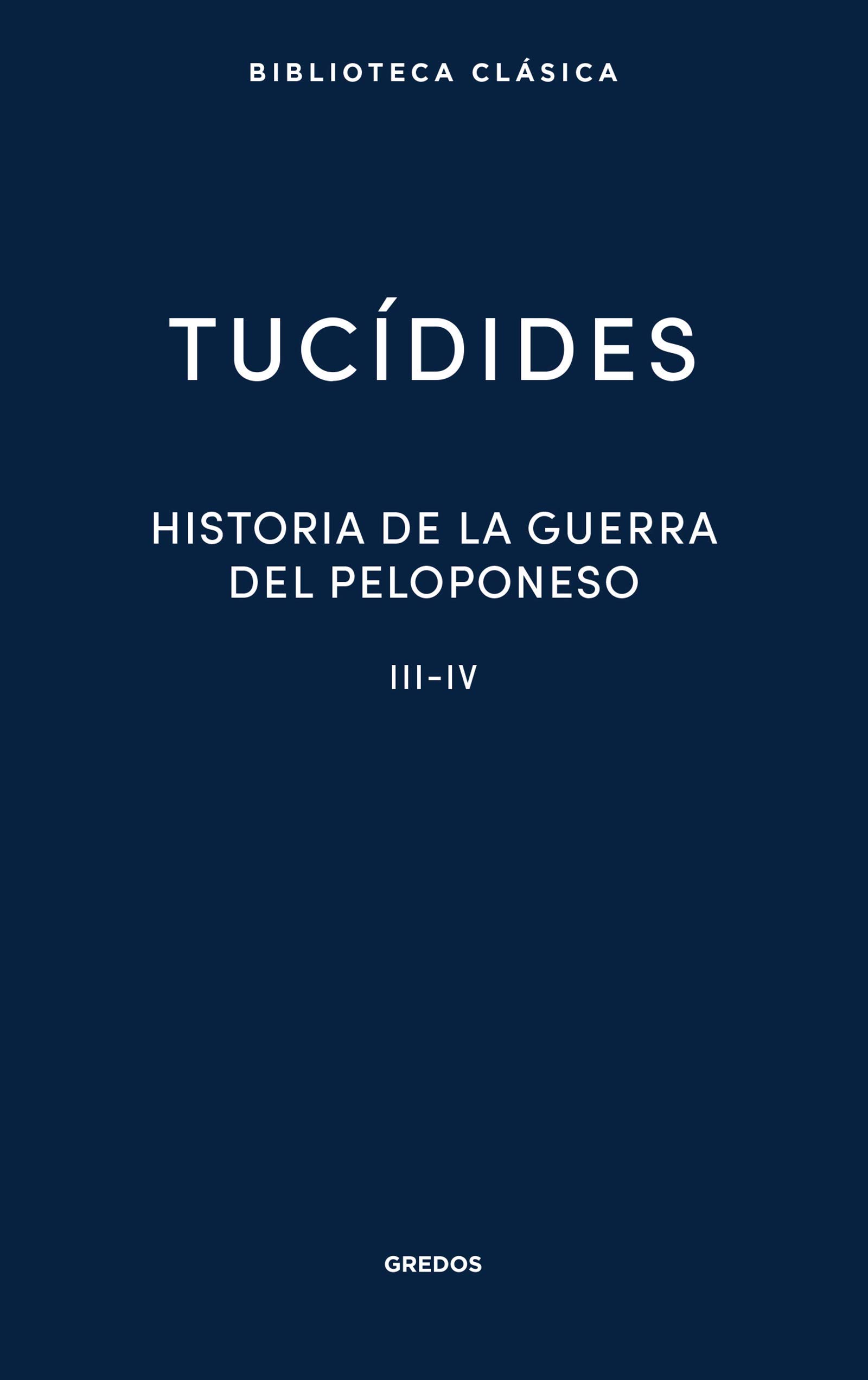Portada de Historia de la guerra del Peloponeso III-IV, de Tucidides