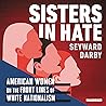Sisters in Hate by Seyward Darby