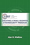 Creating a Small Business Cybersecurity Program
