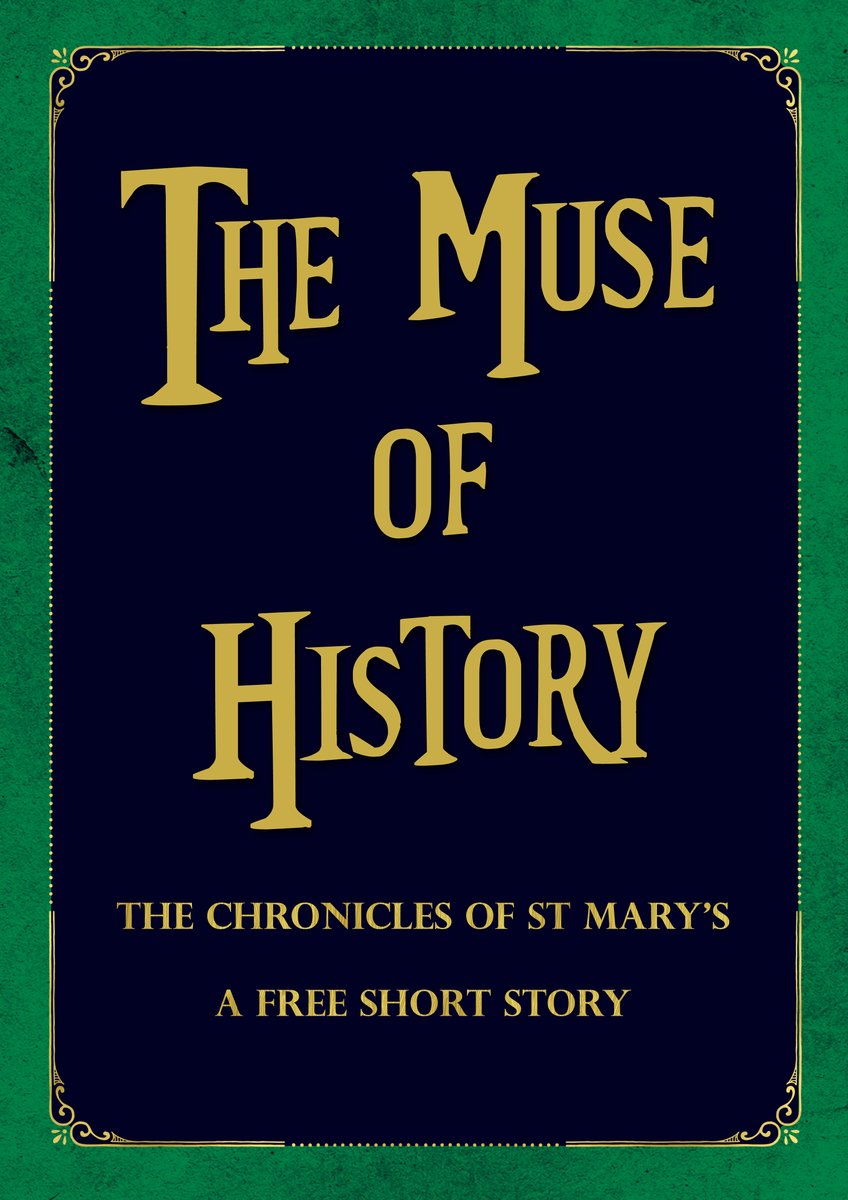 The Muse of History (The Chronicles of St Mary's, #11.3)