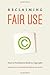 Reclaiming Fair Use: How to Put Balance Back in Copyright
