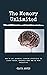 THE MEMORY UNLIMITED: How t...