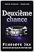 Deuxième chance (Fiancés #6) (French Edition)