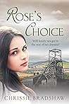 Rose's Choice by Chrissie Bradshaw