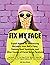 Fix My Face: Expert Advice for Maximizing Recovery from Bell’s Palsy, Ramsay Hunt Syndrome, and Other Causes of Facial Nerve Paralysis