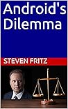 Android's Dilemma