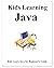 Kids Learning Java: Kids learn coding like playing games